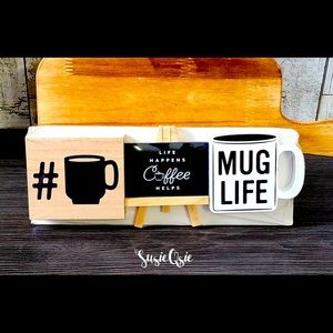 Mini signs “mug life”